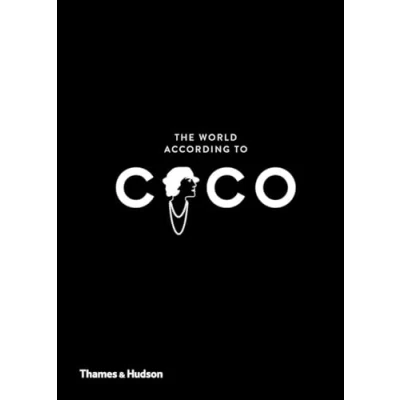 Abbildung von The World According to Coco: Wit and Wisdom of Coco Chanel
