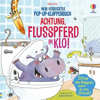 Abbildung von Mein verrücktes Pop up Klappenbuch: Achtung, Flusspferd im Klo!: lustiges Buch voller Überraschungen für Kindern ab 4 Jahren (Meine verrückten Klappenbücher)