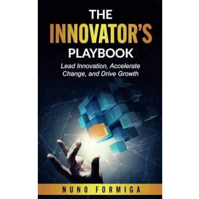 Abbildung von The Innovator&#039;s Playbook: Lead Innovation, Accelerate Change, and Drive Growth