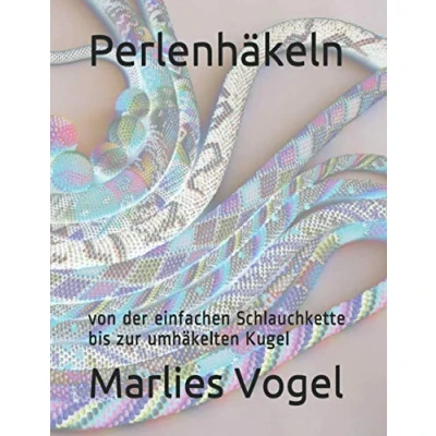 Abbildung von Perlenhäkeln: von der einfachen Schlauchkette bis zur umhäkelten Kugel