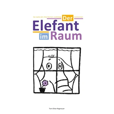 Abbildung von Der Elefant im Raum: Das zweite Jahr »New Normal« unabhängig kommentiert (regenauer.press Anthologie)