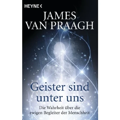 Abbildung von Geister sind unter uns: die Wahrheit über ewigen Begleiter der Menschheit