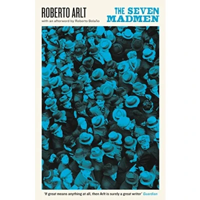 Abbildung von The Seven Madmen: With an afterword by Robert Bolano (Serpent&#039;s Tail Classics)