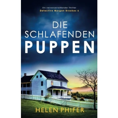 Abbildung von Die schlafenden Puppen: Ein nervenzerreißender Thriller (Detective Morgan Brookes, Band 6)