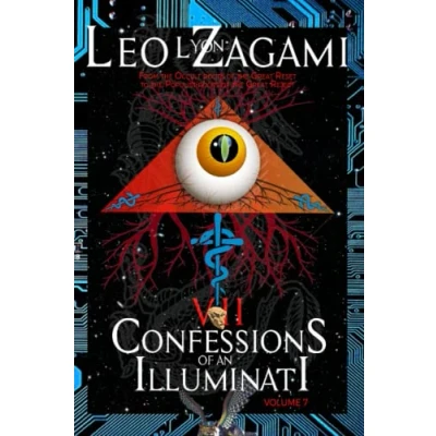 Abbildung von Confessions of an Illuminati Volume 7: From The Occult Roots Great Reset to Populist Reject