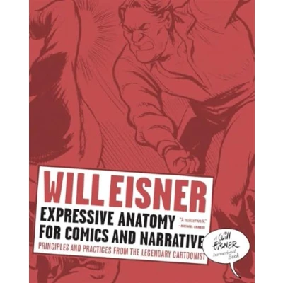 Abbildung von Expressive Anatomy for Comics and Narrative: Principles Practices from the Legendary Cartoonist (Will Eisner Library (Hardcover))