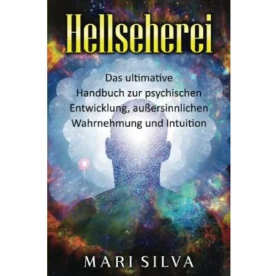 Abbildung von Hellseherei: Das ultimative Handbuch zur psychischen Entwicklung, außersinnlichen Wahrnehmung und Intuition (Spiritualität überall um uns herum)