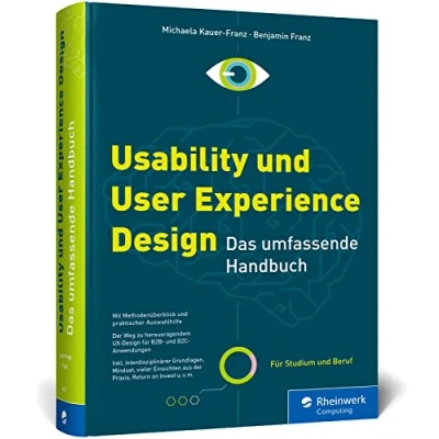 Abbildung von Usability und User Experience Design: Das umfassende Handbuch zu UI UX. Ideal für Studium Beruf
