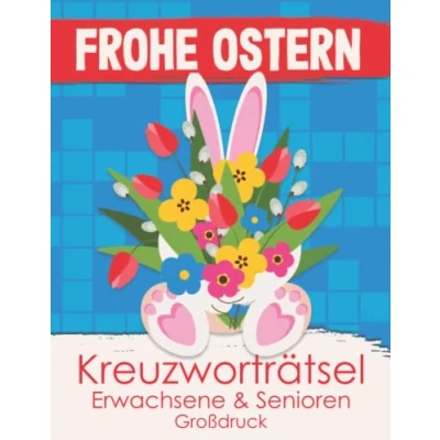 Abbildung von Frohe Ostern Kreuzworträtsel für Erwachsene &amp; Senioren Großdruck: Täglich neue und spannende Rätsel als Ostergeschenk die Osterzeit