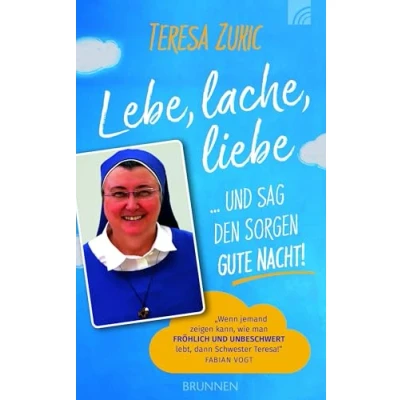 Abbildung von Lebe, lache, liebe ... und sag den Sorgen Gute Nacht!