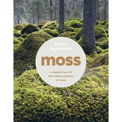Abbildung von Moss: from forest to garden : a guide the hidden world of moss