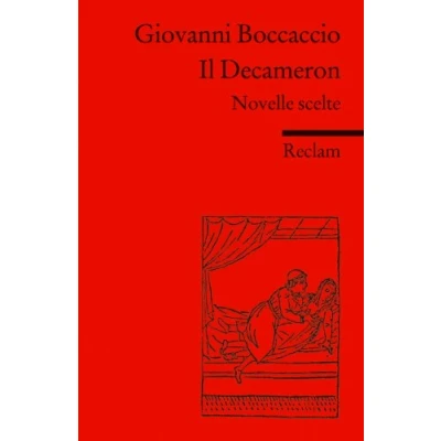 Abbildung von Il Decameron. Novelle scelte (Fremdsprachentexte): Boccaccio, Giovanni Weltliteratur in Originalsprache; italienisch (Reclams Universal Bibliothek)