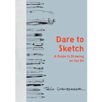 Abbildung von Dare to Sketch: A Guide Drawing on the Go