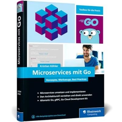 Abbildung von Microservices mit Go: Konzepte, Werkzeuge, Best Practices. Das Praxisbuch für Entwickler