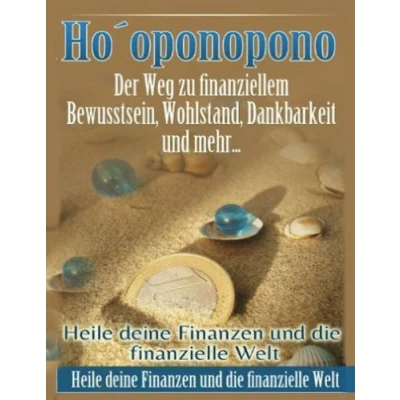 Abbildung von Das Wunder Der Finanziellen Freiheit: Hooponopono: Weg zu finanziellem Frieden + Konfliktlösung Mit Geld: Ho`oponopono mehr Geld, weniger Geldblockaden und einem besseren Geldfluss