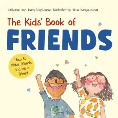 Abbildung von The Kids&#039; Book of Friends: How to Make Friends and Be a Friend (The Books Social Emotional Learning)