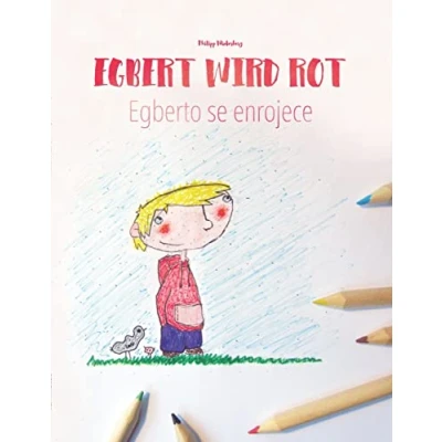 Abbildung von Egbert wird rot/Egberto se enrojece: Malbuch/Kinderbuch Deutsch Spanisch (zweisprachig/bilingual) (Bilinguale Bücher (Deutsch Spanisch) von Philipp Winterberg)