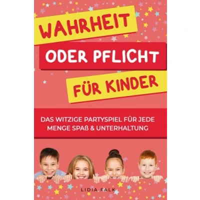 Abbildung von Wahrheit oder Pflicht für Kinder das witzige Party Spiel jede Menge Spaß &amp; Unterhaltung: Spielspaß Jungs und Mädchen ab 8 Jahren die Buchversion mit Materialen, jeder Zuhause hat