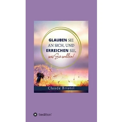 Abbildung von Glauben Sie an sich, und erreichen Sie, was wollen