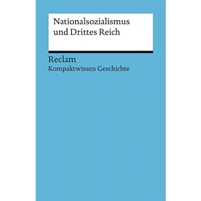 Abbildung von Nationalsozialismus und Drittes Reich. (Kompaktwissen Geschichte): Habermaier, Volker sicher durch Abitur Matura; Oberstufenwissen (Reclams Universal Bibliothek)