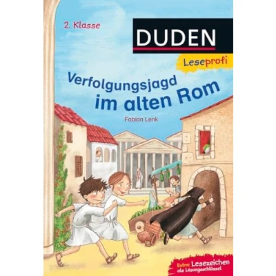 Abbildung von Duden Leseprofi Verfolgungsjagd im alten Rom, 2. Klasse: Kinderbuch für Erstleser ab 7 Jahren