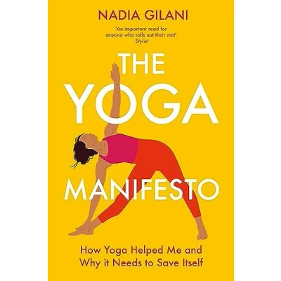 Abbildung von The Yoga Manifesto: How Helped Me and Why it Needs to Save Itself