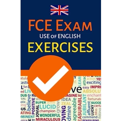 Abbildung von FCE Exam Use of English Exercises: Upper Intermediate (B2) Self Study Grammar and Vocabulary Practice for ESL/EFL Learners Teachers