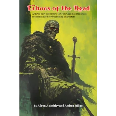 Abbildung von Echoes of the Dead: A Three Part Adventure for Four Against Darkness, recommended beginning characters