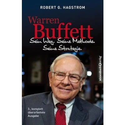 Abbildung von Warren Buffett: Sein Weg. Seine Methode. Strategie.: 30 Jahre &quot;The Buffett Way&quot; Erweiterte und ergänzte Jubiläumsausgabe